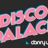 Disco Palace – DJ DANNY WILD