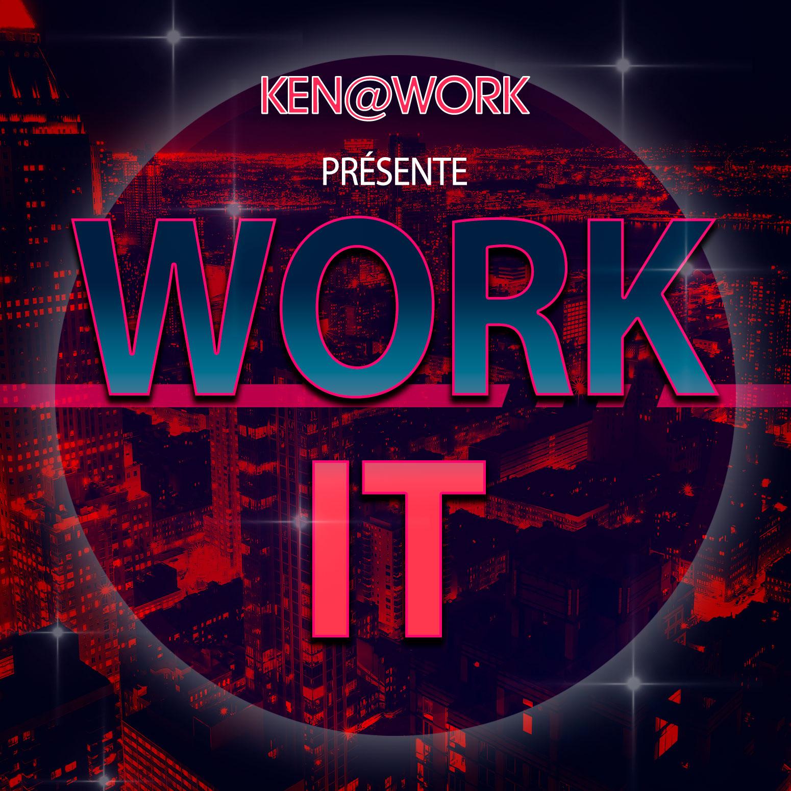 Work It – KEN@WORK