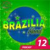 Brazilia Mood #12 – Podcast