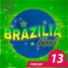 Brazilia Mood #13 – Podcast