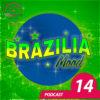 Brazilia Mood #14 – Podcast