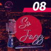 So Jazz #08 – Podcast