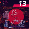So Jazz #13 – Podcast