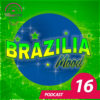 Brazilia Mood #16 – Podcast