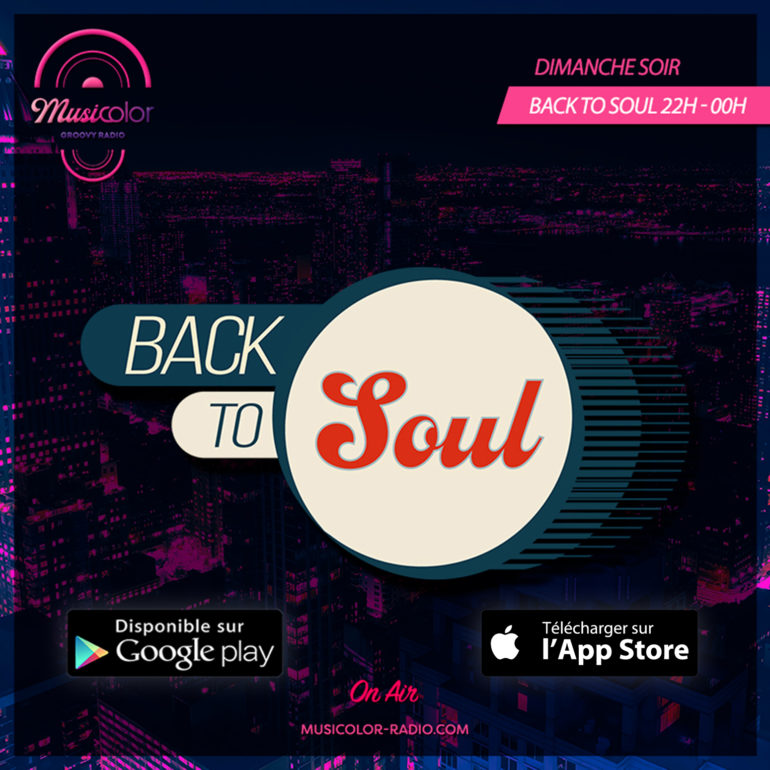 L'émission Back to Soul diffusée tous les dimanche soir sur Musicolor entre 22h & minuit
