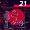 So Jazz #21 – Podcast