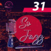So Jazz #31 – Podcast