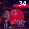 So Jazz #34 – Podcast
